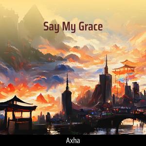 Say My Grace