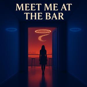 Meet Me At The Bar (Radio Edit)