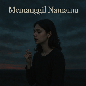 Memanggil Nama Mu