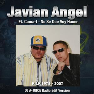 No Se Que Voy Hacer (feat. Javian Angel Ft. Cama-J) (Radio Edit Version)