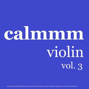 Calm Ease Solo Violin and Cello Strings for Meditation Spa and Relaxing