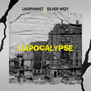 l'Apocalypse (feat. Silver Wizy)