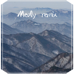 Medly-循环伊始 （Dens. remix)