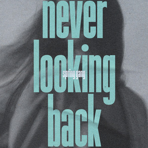 Never Looking Back