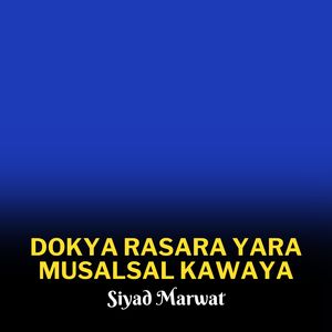 Dokya Rasara Yara Musalsal kawaya