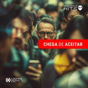 Chega de Aceitar