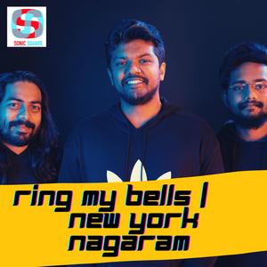 Ring my bells & Newyork Nagaram