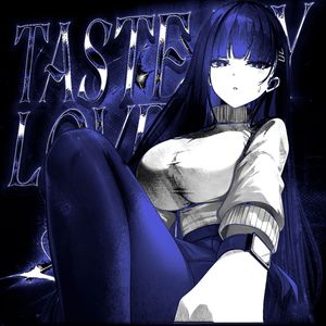 TASTE MY LOVE（Slowed）