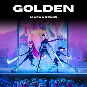 Golden (MAZAA Remix)