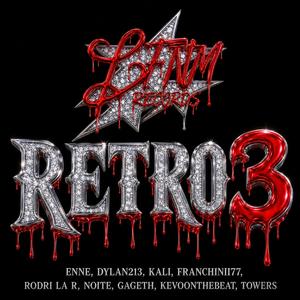 RETRO 3 (feat. ENNE, DYLAN213, KALI, FRANCHINII77, RODRI LA R & NOITE)