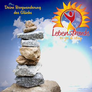 Deine Bergwanderung des Glücks (Teil 1)