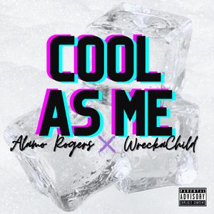 Cool As Me (feat. Wreckachild)