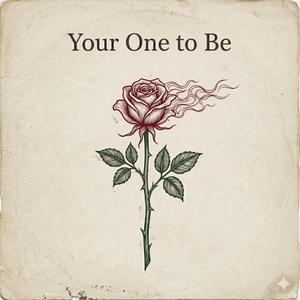 Your One to Be