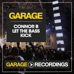 Let the Bass Kick (Original Mix)