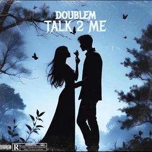 TALK 2 ME