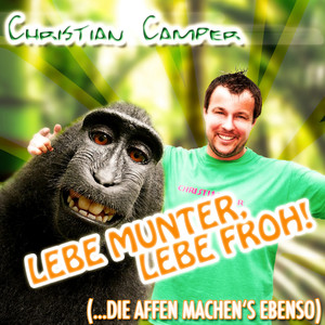 Lebe munter, lebe froh (...die Affen machen's ebenso)