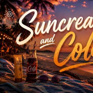 Suncream and cola