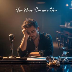 You Have Someone New (អូនមានថ្មីហើយ) [English Male Version]