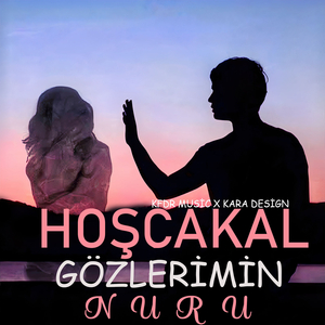 Hoşçakal Gözlerimin Nuru