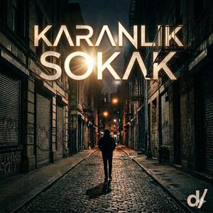 KARANLIK SOKAK