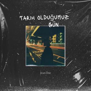 Tarih Olduğumuz Gün