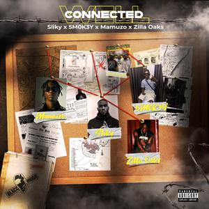Well Connected (feat. 5M0K3Y, Mamuzo & Zilla Oaks)