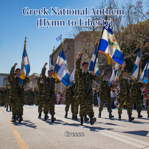 Greek National Anthem (Hymn to Liberty)