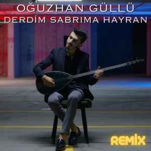 Derdim Sabrıma Hayran (Remix)