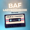 Ladyboomboxx - BAF