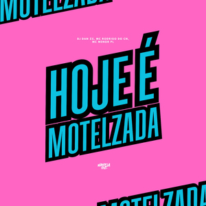 Hoje é Motelzada