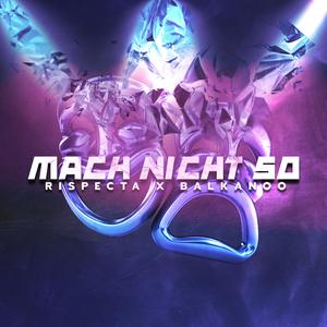 Mach nicht so (feat. BaLkanoO)
