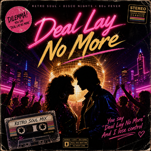 Deal Lay No More