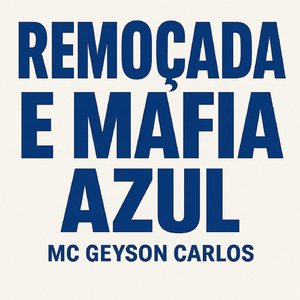 Remoçada e Máfia Azul