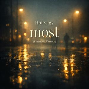 Hol vagy most (feat. Vígh Balázs) (Extended Version)