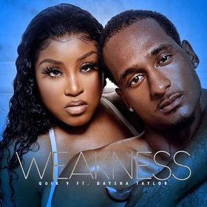 Weakness (feat. Daysha Taylor & Mishon)