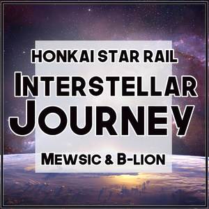 Interstellar Journey (From "Honkai: Star Rail") (English)