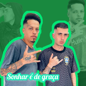 Sonhar É de Graça