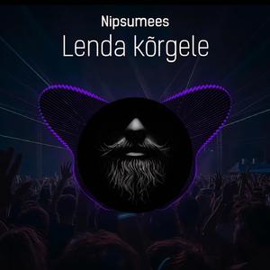 Lenda kõrgele (EDM bänger)
