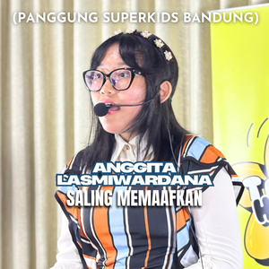 Saling Memaafkan (Panggung Superkids Bandung)
