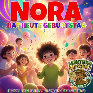 Nora hat heute Geburtstag (Herzlichen Glückwunsch zum Geburtstag)