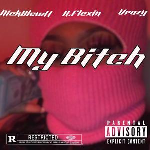 My Bitch (feat. Vrazy)