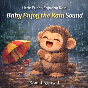 Baby Enjoy The Rain Sound