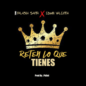 Reten Lo Que Tienes