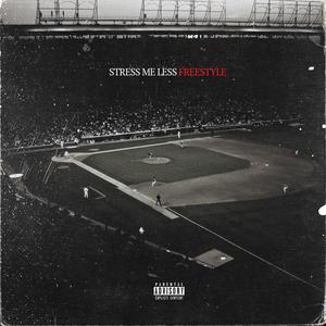 Stress Me Less Freestyle