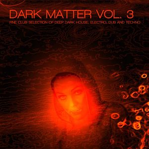 Dark Matter, Vol. III (DJ Mix - Continuous DJ Mix)