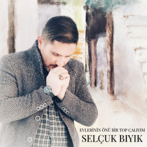 Evlerinin Önü Bir Top Çalıyım