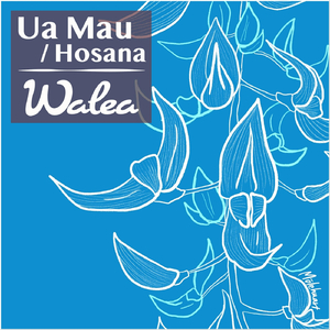 Ua Mau: Hosana