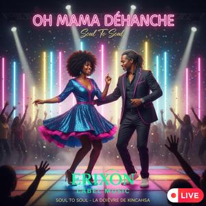OH MAMA DÉHANCHÉ