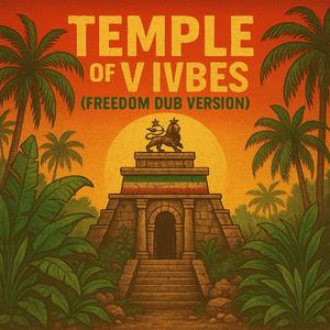 Temple of the Vibes (Freedom Dub Version)