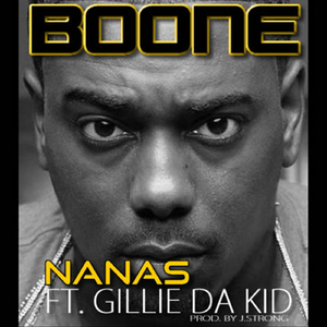 Nanas (Feat. Gillie Da Kid)